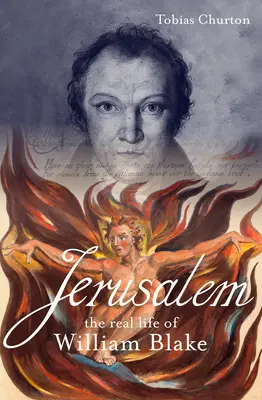 Jerusalem: Das wahre Leben von William Blake: Eine Biographie - Jerusalem: The Real Life of William Blake: A Biography