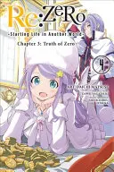 RE: Zero -Starting Life in Another World-, Kapitel 3: Die Wahrheit über Zero, Bd. 4 (Manga) - RE: Zero -Starting Life in Another World-, Chapter 3: Truth of Zero, Vol. 4 (Manga)