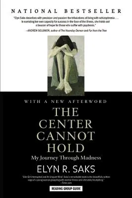 Die Mitte kann nicht halten: Meine Reise durch den Wahnsinn - The Center Cannot Hold: My Journey Through Madness