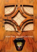 Rundfunk und Fernsehen in Kriegszeiten - Wartime Broadcasting