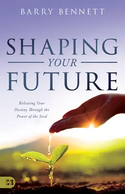 Gestalten Sie Ihre Zukunft: Entfessle dein Schicksal durch die Kraft des Samens - Shaping Your Future: Releasing Your Destiny Through the Power of the Seed