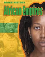 Schwarze Geschichte: Afrikanische Reiche - Black History: African Empires