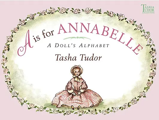 A steht für Annabelle: Das Puppenalphabet - A is for Annabelle: A Doll's Alphabet