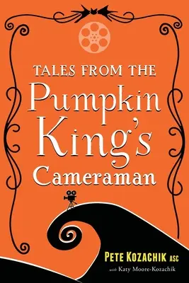 Geschichten vom Kameramann des Kürbiskönigs - Tales from the Pumpkin King's Cameraman