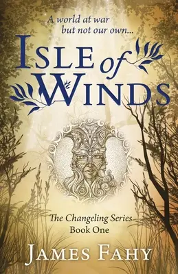 Die Insel der Winde: Die Changeling-Reihe Buch 1 - Isle of Winds: The Changeling Series Book 1