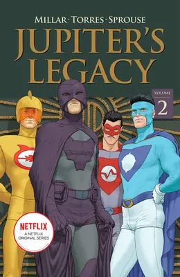 Jupiters Erbe, Band 2 (Netflix-Ausgabe) - Jupiter's Legacy, Volume 2 (Netflix Edition)