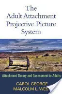 Das projektive Bildsystem zur Bindung von Erwachsenen: Bindungstheorie und -beurteilung bei Erwachsenen - The Adult Attachment Projective Picture System: Attachment Theory and Assessment in Adults