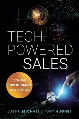 Tech-Powered Sales: Übermenschliche Verkaufsfähigkeiten erreichen - Tech-Powered Sales: Achieve Superhuman Sales Skills