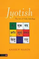 Jyotish: Die Kunst der vedischen Astrologie - Jyotish: The Art of Vedic Astrology