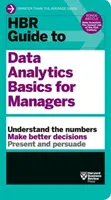HBR-Leitfaden zu den Grundlagen der Datenanalyse für Manager - HBR Guide to Data Analytics Basics for Managers