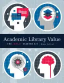 Wert wissenschaftlicher Bibliotheken - Academic Lib Value