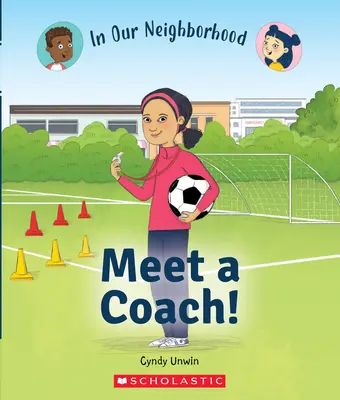 Treffen Sie einen Trainer! (in unserer Nachbarschaft) - Meet a Coach! (in Our Neighborhood)