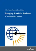 Aufkommende Trends in der Wirtschaft; ein interdisziplinärer Ansatz - Emerging Trends in Business; An Interdisciplinary Approach