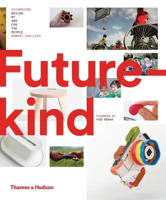 Futurekind: Design von und für die Menschen - Futurekind: Design by and for the People