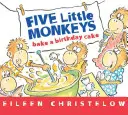 Fünf kleine Äffchen backen einen Geburtstagskuchen - Five Little Monkeys Bake a Birthday Cake