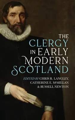 Der Klerus im frühneuzeitlichen Schottland - Clergy in Early Modern Scotland