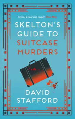 Skeltons Leitfaden für Koffermorde - Skelton's Guide to Suitcase Murders