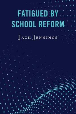 Ermüdet von der Schulreform - Fatigued by School Reform
