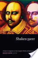 Shakesqueer: Ein Queer-Begleiter zum Gesamtwerk von Shakespeare - Shakesqueer: A Queer Companion to the Complete Works of Shakespeare