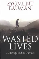 Vergeudete Leben: Die Moderne und ihre Ausgestoßenen - Wasted Lives: Modernity and Its Outcasts