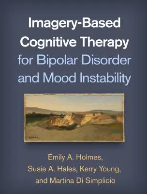 Bildbasierte kognitive Therapie bei bipolarer Störung und Stimmungsschwankungen - Imagery-Based Cognitive Therapy for Bipolar Disorder and Mood Instability