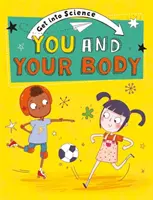 Wissenschaft zum Anfassen: Du und dein Körper - Get Into Science: You and Your Body