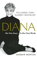 Diana: Ihre wahre Geschichte - In ihren eigenen Worten - Der Sunday Times Number-One Bestseller - Diana: Her True Story - In Her Own Words - The Sunday Times Number-One Bestseller