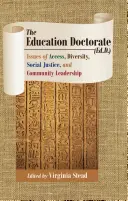 Das Bildungsdoktorat (Ed.D.): Fragen des Zugangs, der Vielfalt, der sozialen Gerechtigkeit und der Führungsrolle in der Gemeinschaft - The Education Doctorate (Ed.D.): Issues of Access, Diversity, Social Justice, and Community Leadership