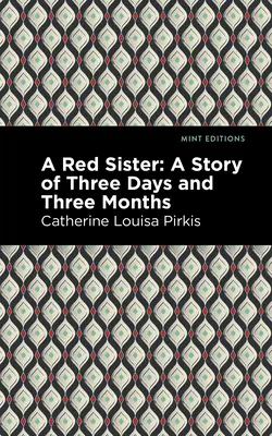 Eine rote Schwester: Eine Geschichte von drei Tagen und drei Monaten - A Red Sister: A Story of Three Days and Three Months