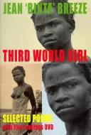 Third World Girl: Ausgewählte Gedichte [Mit Live-Lesungen auf DVD] [Mit DVD] - Third World Girl: Selected Poems [With Live Readings DVD] [With DVD]