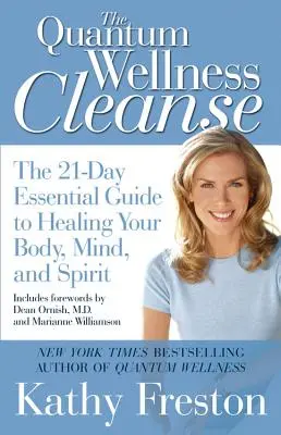 Quanten-Wellness-Reinigung: Der 21-tägige Leitfaden zur Heilung von Geist, Körper und Seele - Quantum Wellness Cleanse: The 21-Day Essential Guide to Healing Your Mind, Body and Spirit