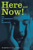 Hier und jetzt! Die Autobiographie von Pat Martino - Here and Now!: The Autobiography of Pat Martino