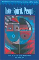 Two-Spirit People: Geschlechtsidentität, Sexualität und Spiritualität der amerikanischen Ureinwohner - Two-Spirit People: Native American Gender Identity, Sexuality, and Spirituality