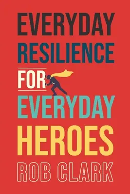 Alltagsresilienz für Alltagshelden - Everyday Resilience for Everyday Heroes