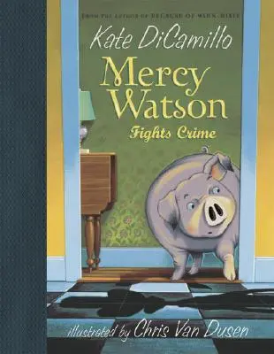 Mercy Watson bekämpft das Verbrechen - Mercy Watson Fights Crime