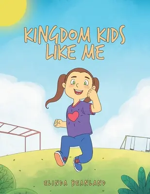 Königreichskinder wie ich - Kingdom Kids Like Me
