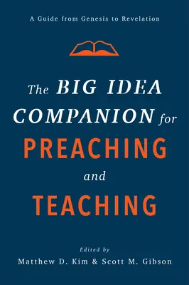 The Big Idea Companion für Predigt und Unterricht: Ein Leitfaden von der Genesis bis zur Offenbarung - The Big Idea Companion for Preaching and Teaching: A Guide from Genesis to Revelation