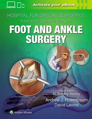 Illustrierte Tipps und Tricks für die Fuß- und Sprunggelenkchirurgie im Hospital for Special Surgery - Hospital for Special Surgery's Illustrated Tips and Tricks in Foot and Ankle Surgery