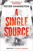 Single Source - ein fesselnder Politthriller vom Autor von A Dying Breed - Single Source - a gripping political thriller from the author of A Dying Breed