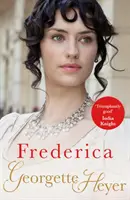 Frederica - Georgette Heyer Klassische Heldinnen (Heyer Georgette (Autor)) - Frederica - Georgette Heyer Classic Heroines (Heyer Georgette (Author))