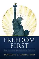 Freedom First - Kurze Lektüre über Freiheit, Frieden und Wohlstand - Freedom First - Brief Readings on Liberty, Peace and Prosperity