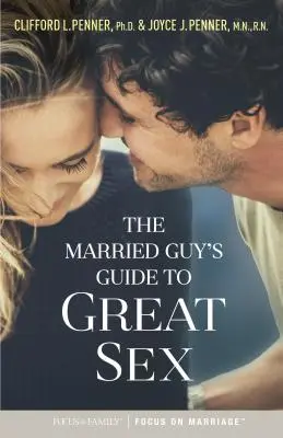 Der Leitfaden für verheiratete Männer für großartigen Sex - The Married Guy's Guide to Great Sex