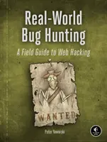 Real-World Bug Hunting: Ein Leitfaden zum Web-Hacking - Real-World Bug Hunting: A Field Guide to Web Hacking