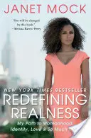 Realitätssinn neu definieren: Mein Weg zu Weiblichkeit, Identität, Liebe und so viel mehr - Redefining Realness: My Path to Womanhood, Identity, Love & So Much More