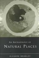 Eine Archäologie der Naturräume - An Archaeology of Natural Places