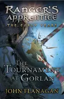 Das Turnier in Gorlan (Ranger's Apprentice: Die frühen Jahre Buch 1) (Flanagan John (Autor)) - Tournament at Gorlan (Ranger's Apprentice: The Early Years Book 1) (Flanagan John (Author))