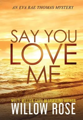 Sag, dass du mich liebst - Say You Love Me