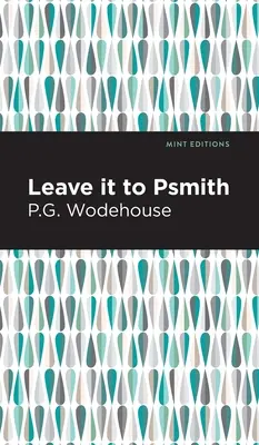 Überlass es Psmith - Leave It to Psmith