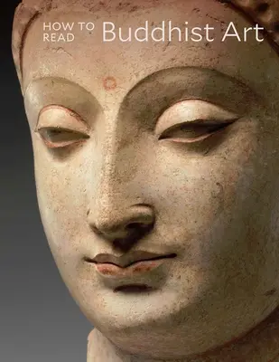 Wie man buddhistische Kunst liest - How to Read Buddhist Art