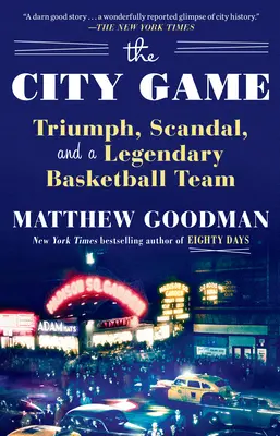 Das Stadtspiel: Triumph, Skandal und ein legendäres Basketballteam - The City Game: Triumph, Scandal, and a Legendary Basketball Team